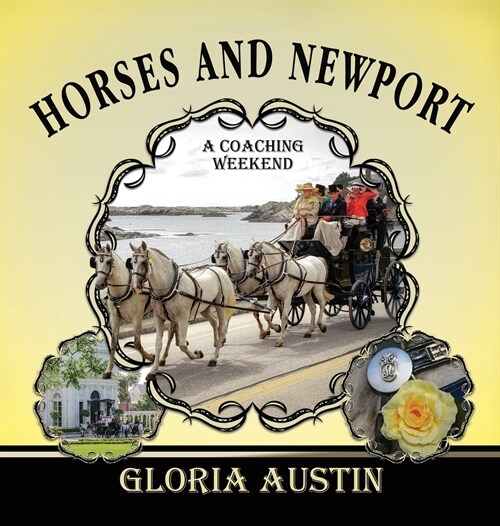 Horses and Newport: A Coaching Weekend - 2018 (Hardcover)
