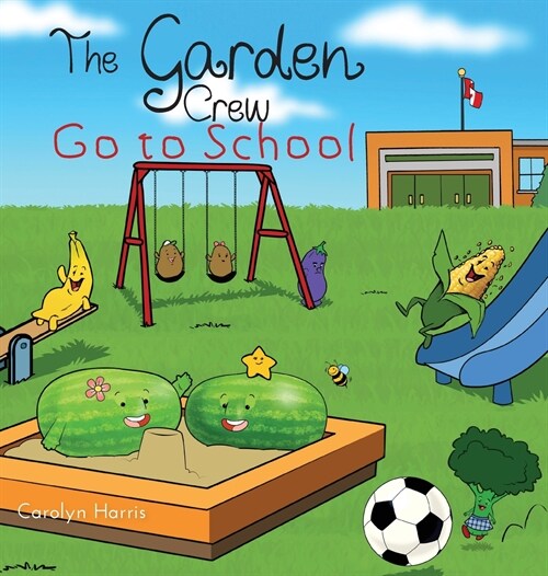 The Garden Crew Go to School (Hardcover)