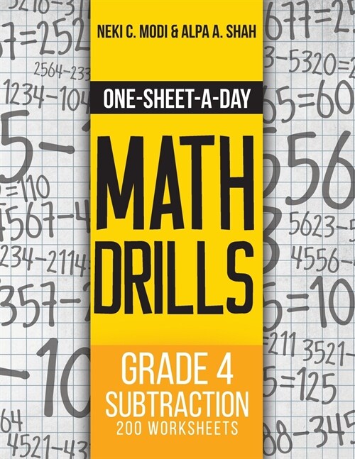 One-Sheet-A-Day Math Drills: Grade 4 Subtraction - 200 Worksheets (Book 10 of 24) (Paperback)