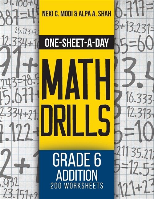 One-Sheet-A-Day Math Drills: Grade 6 Addition - 200 Worksheets (Book 17 of 24) (Paperback)