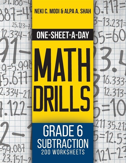 One-Sheet-A-Day Math Drills: Grade 6 Subtraction - 200 Worksheets (Book 18 of 24) (Paperback)