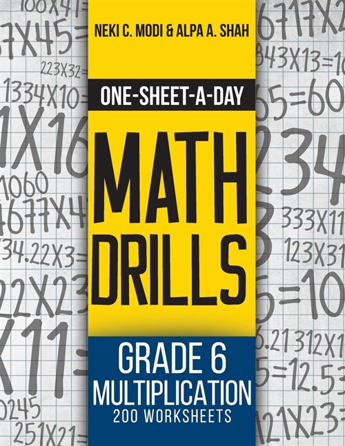 One-Sheet-A-Day Math Drills: Grade 6 Multiplication - 200 Worksheets (Book 19 of 24) (Paperback)