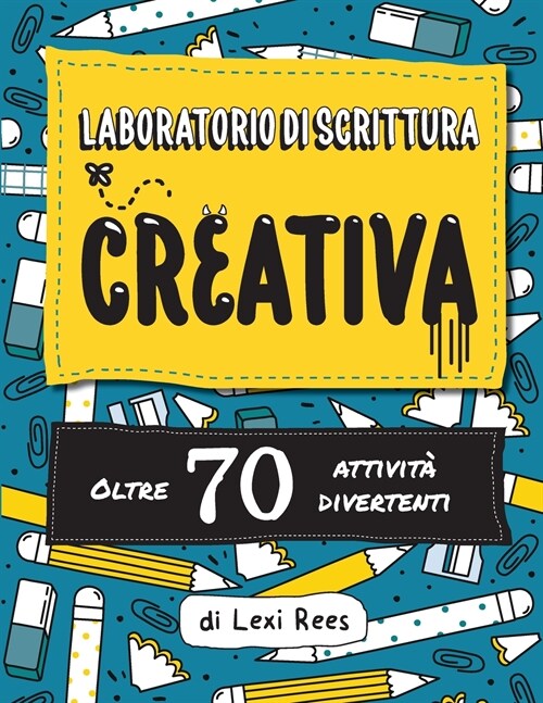 Laboratorio di Scrittura Creativa:Oltre 70 attivita divertenti (Paperback)