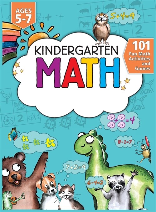 Kindergarten Math Workbook: 101 Fun Math Activities and Games Addition and Subtraction, Counting, Worksheets, and More Kindergarten and 1st Grade (Hardcover)