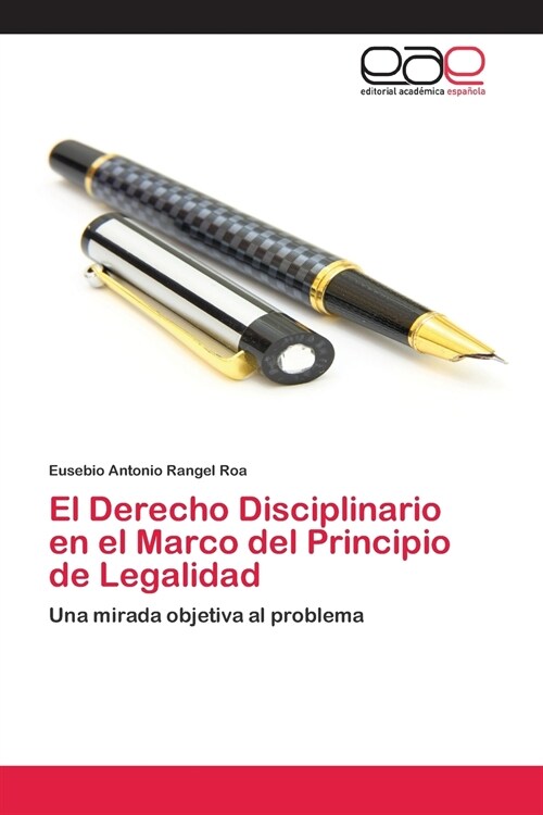 El Derecho Disciplinario en el Marco del Principio de Legalidad (Paperback)