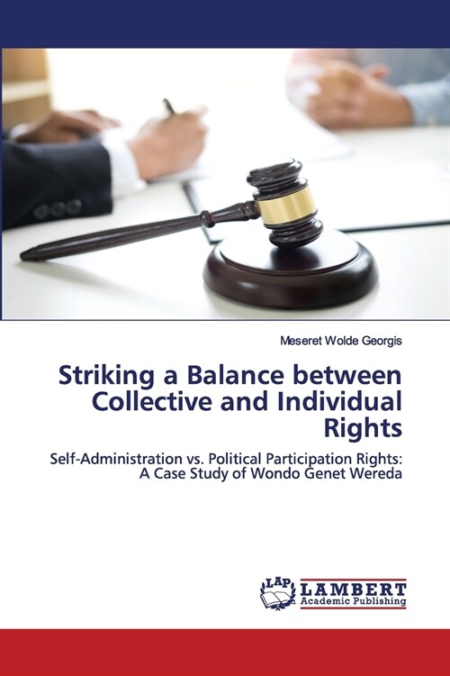 Striking a Balance between Collective and Individual Rights (Paperback)