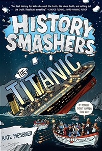 History Smashers: The Titanic (Paperback)