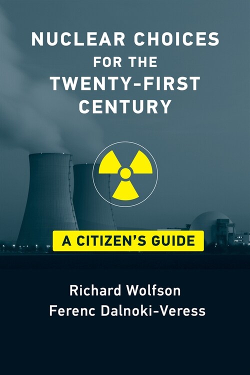 Nuclear Choices for the Twenty-First Century: A Citizens Guide (Paperback)