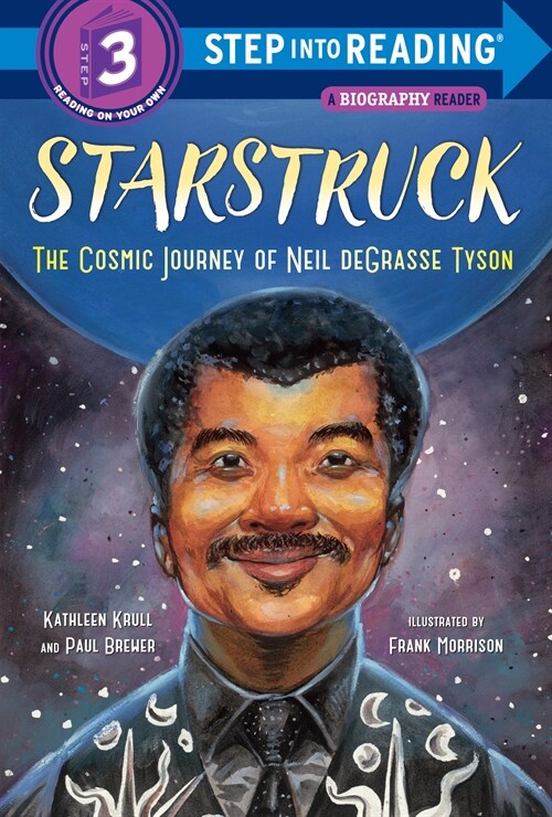 Starstruck (Step Into Reading): The Cosmic Journey of Neil Degrasse Tyson (Library Binding)