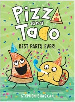 Pizza and Taco: Best Party Ever!: (A Graphic Novel) (Hardcover)