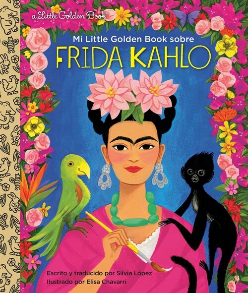 Mi Little Golden Book sobre Frida Kahlo (My Little Golden Book About Frida Kahlo Spanish Edition) (Hardcover)
