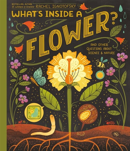 Whats Inside a Flower?: And Other Questions about Science & Nature (Hardcover)
