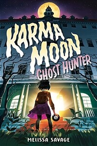 Karma Moon--Ghost Hunter (Hardcover)