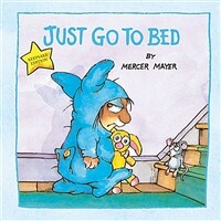 Just Go to Bed (Little Critter) (Hardcover)