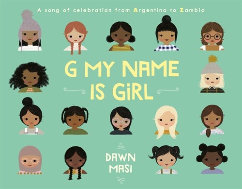 [중고] G My Name Is Girl: A Song of Celebration from Argentina to Zambia (Hardcover)