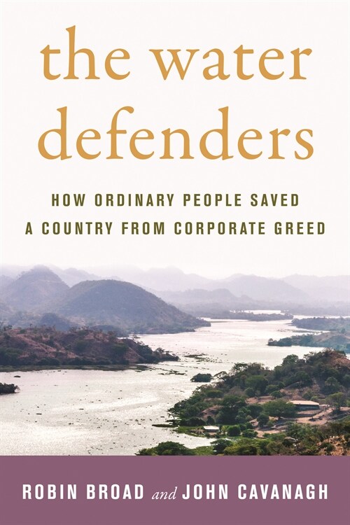 The Water Defenders: How Ordinary People Saved a Country from Corporate Greed (Hardcover, 2)