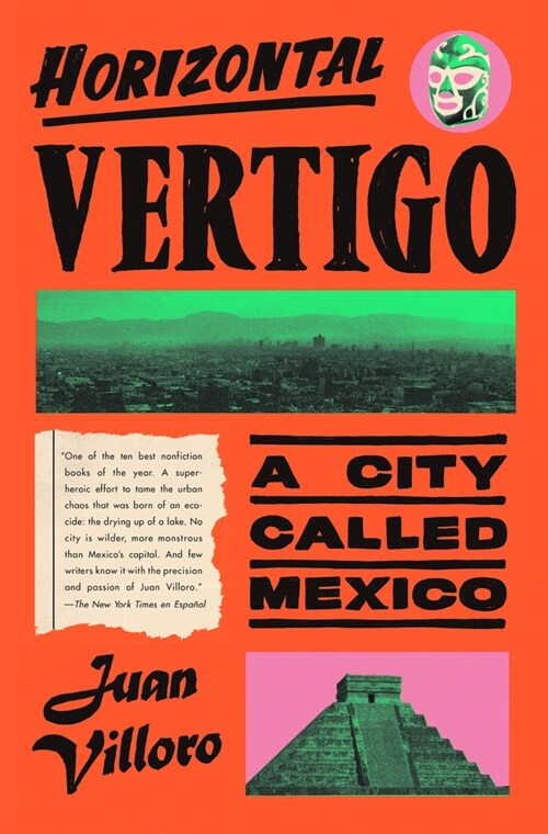 Horizontal Vertigo: A City Called Mexico (Hardcover)