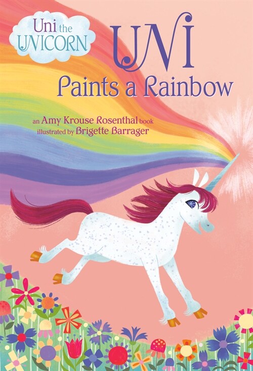 Uni Paints a Rainbow (Uni the Unicorn) (Board Books)