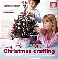 Christmas Crafting with Kids (Hardcover)