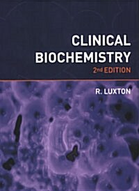 Clinical Biochemistry, second edition (Paperback, 2 Revised edition)