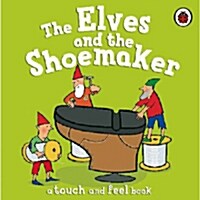 The Elves and the Shoemaker (Board book)