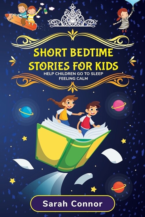 Short Bedtime Stories for Kids: How to Help Children Go to Sleep Feeling Calm (Paperback)