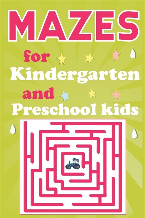 Mazes for Kindergarten and Preschool Kids: Maze Activity Book for Smart Kids Ages 3-7 (Paperback)