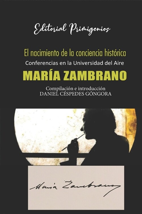 El nacimiento de la conciencia hist?ica: Conferencias en la Universidad del Aire por Mar? Zambrano (Paperback)