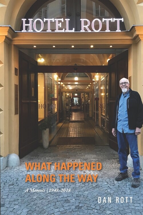 What Happened along the Way: A Memoir: 1948-2018 (Paperback)