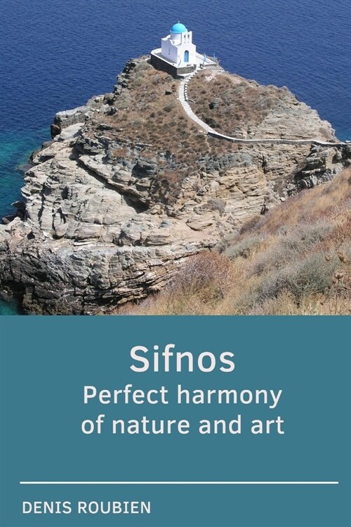 Sifnos. Perfect harmony of nature and art (Paperback)