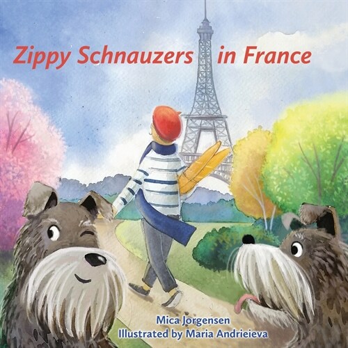 Zippy Schnauzers in France (Paperback)