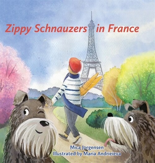 Zippy Schnauzers in France (Hardcover)