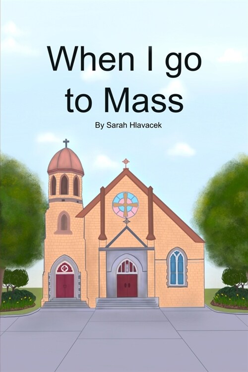 When I go to Mass (Paperback)