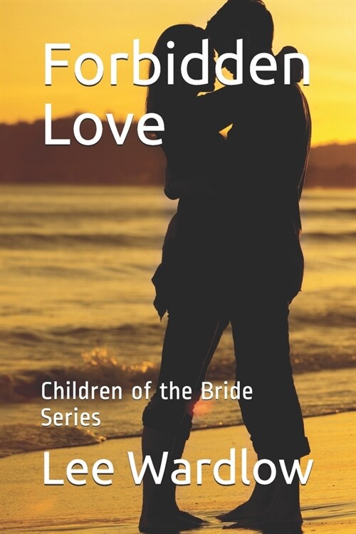 Forbidden Love: Children of the Bride Series (Paperback)