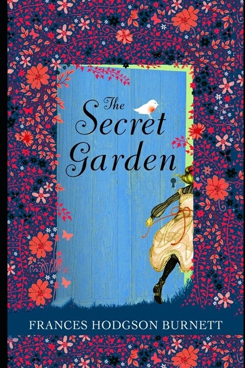 The Secret Garden By Frances Hodgson Burnett (Childrens literature) The Annotated Edition (Paperback)