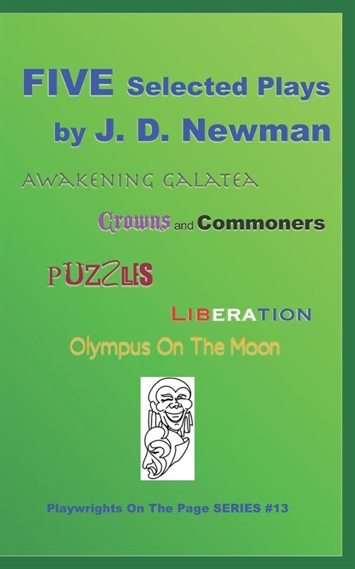 FIVE plays by J.D. Newman (Paperback)