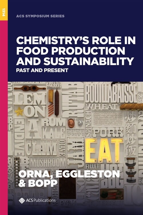 Chemistrys Role in Food Production and Sustainability: Past and Present (Hardcover)