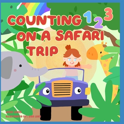 Counting 123 on a safari trip: Beginner books for toddlers (Paperback)