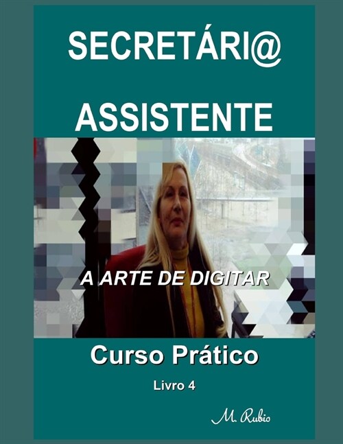 Secret?i@ / Assistente - Curso Pr?ico: A Arte de Digitar (Paperback)