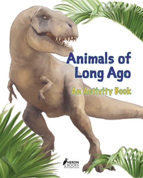 Animals of Long Ago: An Activity Book (Paperback)