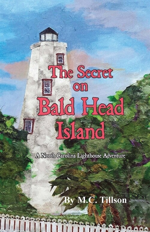The Secret on Bald Head Island: A North Carolina Lighthouse Adventure (Paperback)
