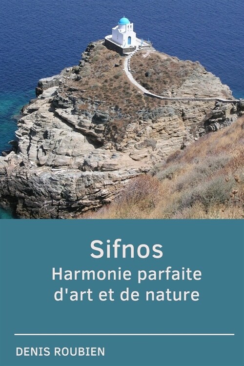 Sifnos. Harmonie parfaite dart et de nature (Paperback)
