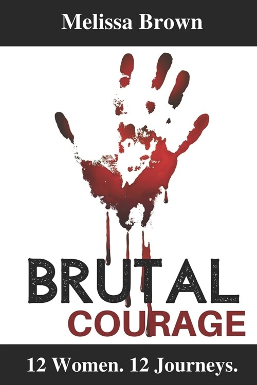 Brutal Courage (Paperback)