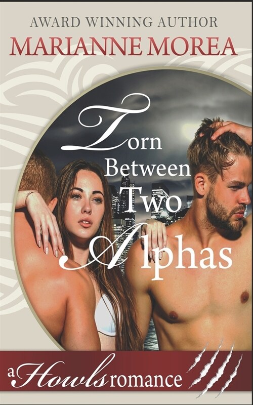 Torn Between Two Alphas: Howls Romance (Paperback)