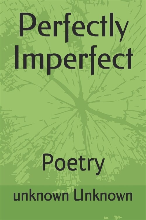 Perfectly Imperfect: Poems from a Normal Individual (Paperback)