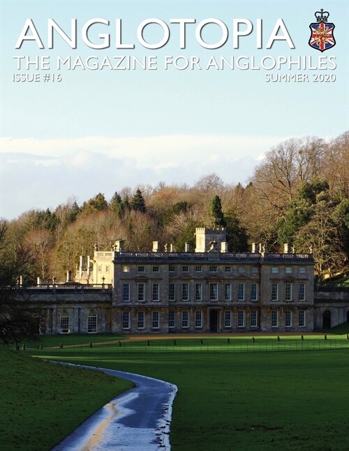 Anglotopia Print Magazine - Issue 16 - The Magazine for Anglophiles (Paperback)
