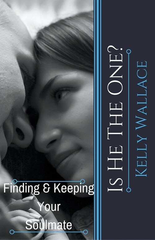 Is He The One? Finding And Keeping Your Soulmate (Paperback)