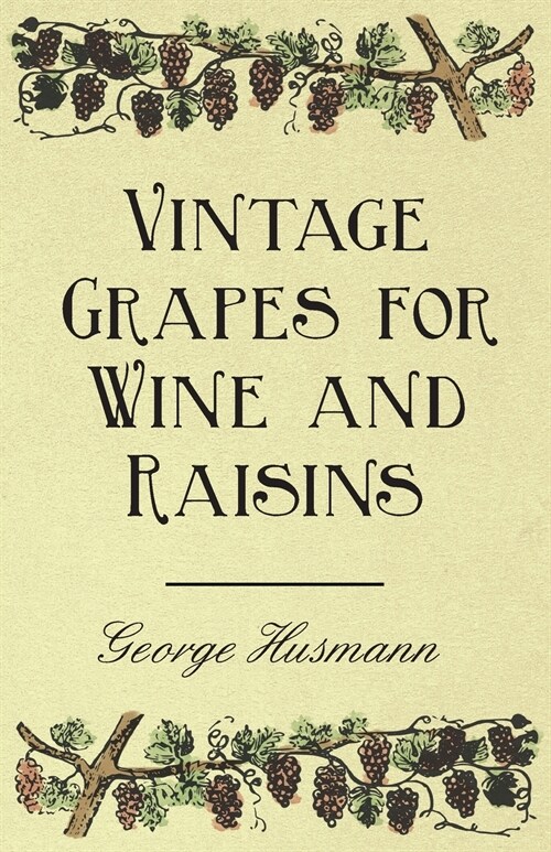 Vintage Grapes for Wine and Raisins (Paperback)