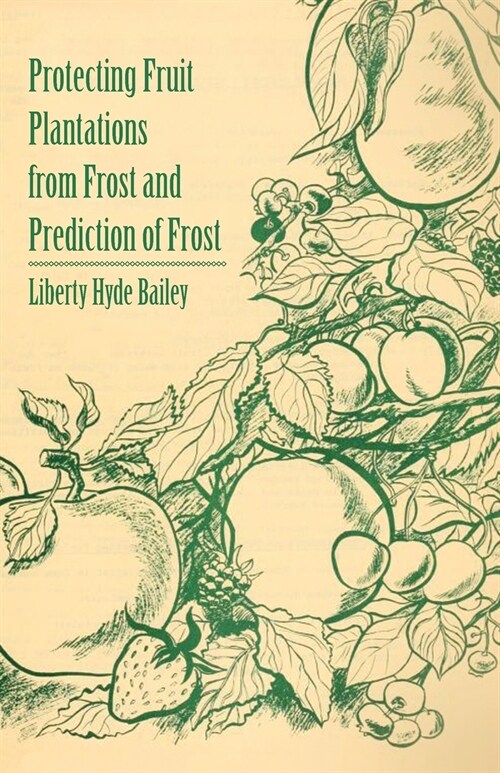 Protecting Fruit Plantations from Frost and Prediction of Frost (Paperback)
