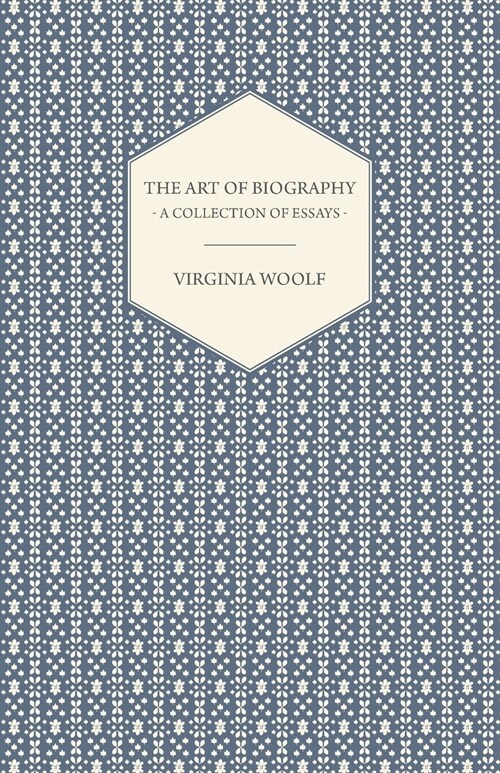 The Art of Biography - A Collection of Essays (Paperback)